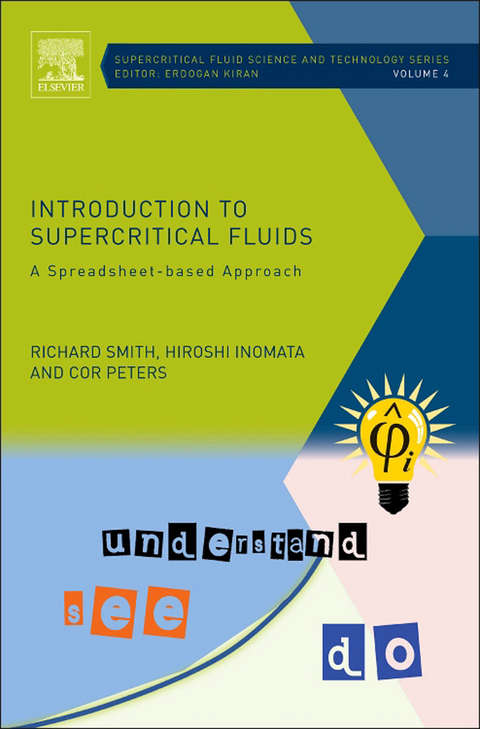 Introduction to Supercritical Fluids -  Hiroshi Inomata,  Cor Peters,  Richard Smith