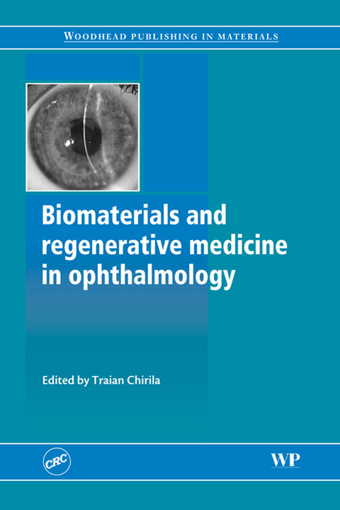 Biomaterials and Regenerative Medicine in Ophthalmology -  Traian Chirila,  Damien Harkin