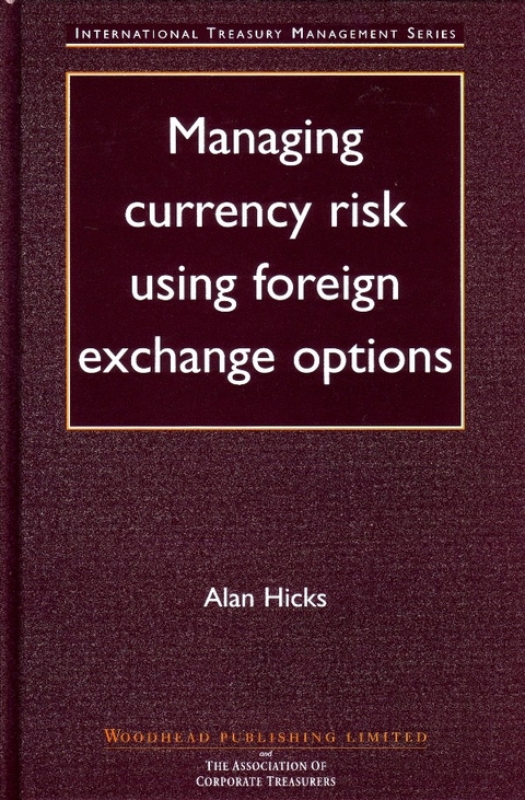 Managing Currency Risk Using Foreign Exchange Options -  Alan Hicks