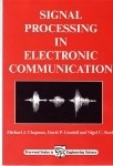 Signal Processing in Electronic Communications -  M J Chapman,  D P Goodall,  N C Steele