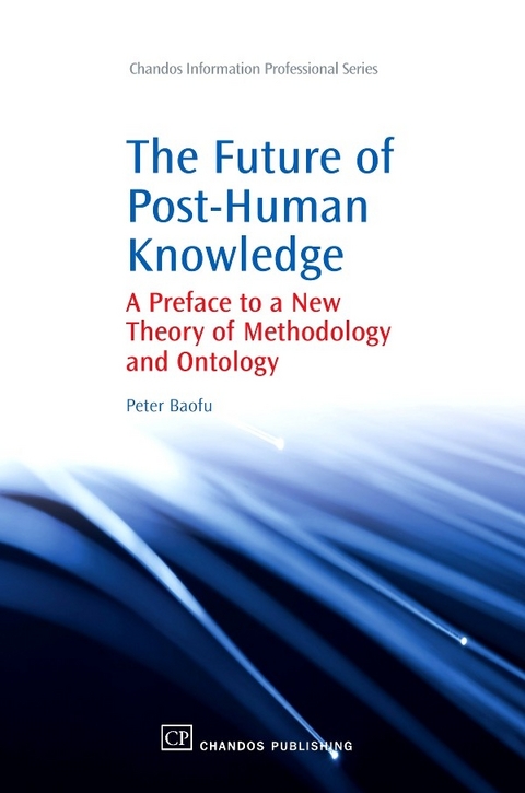 Future of Post-Human Knowledge -  Peter Baofu