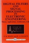 Digital Filters and Signal Processing in Electronic Engineering -  S M Bozic,  R J Chance