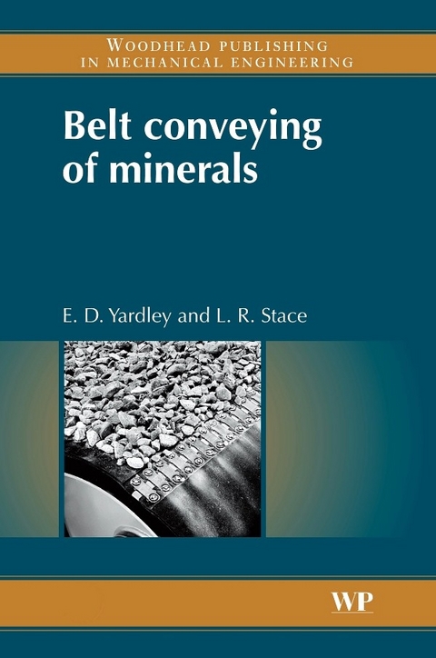 Belt Conveying of Minerals -  L R Stace,  E D Yardley