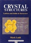 Crystal Structures -  M Ladd