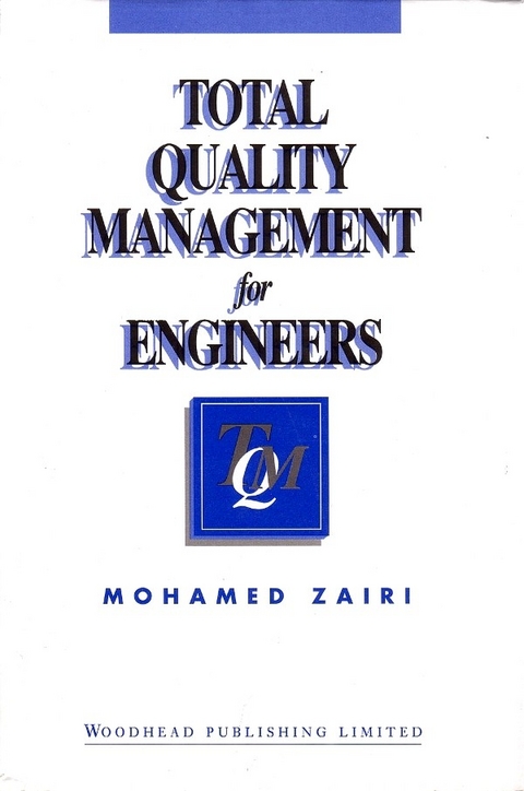 Total Quality Management for Engineers -  M Zairi