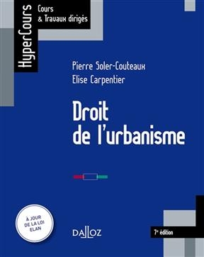 Droit de l'urbanisme - Elise Carpentier, Pierre Soler-Couteaux