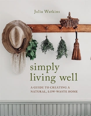 Simply Living Well - Julia Watkins