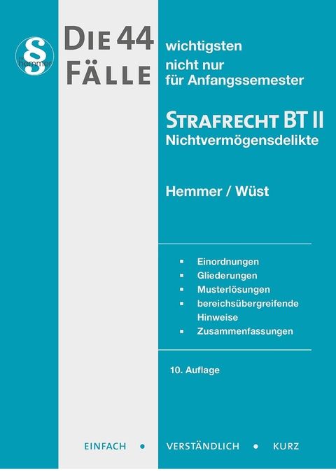 Die 44 wichtigsten Fälle Strafrecht BT II - Karl-Edmund Hemmer, Achim Wüst, Bernd Berberich