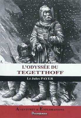 L'Odyssee Du Tegetthoff - Jules Payer