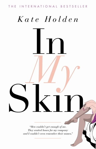 In My Skin -  Kate Holden