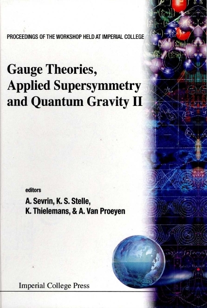 GAUGE THEORIES, APPLIED SUPERSYMMETRY AND QUANTUM GRAVITY II - 