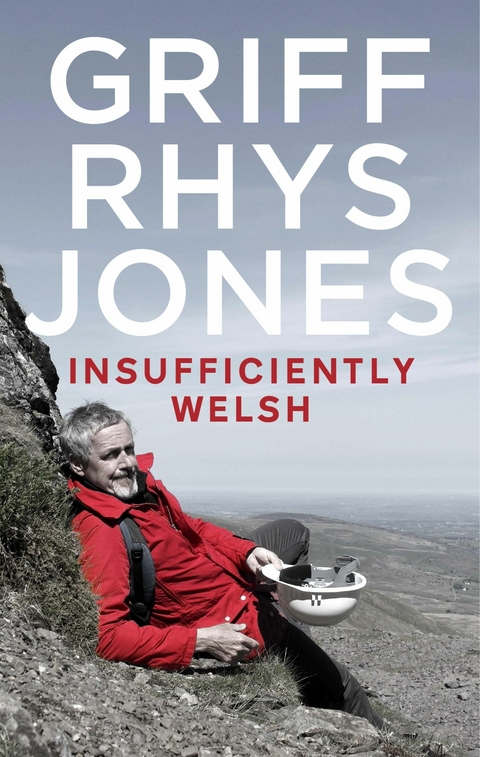 Insufficiently Welsh - Griff Rhys Jones