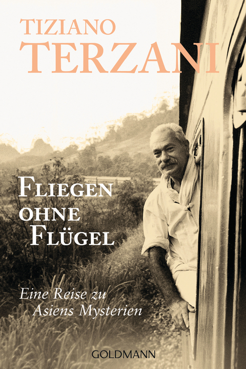 Fliegen ohne Flügel - Tiziano Terzani