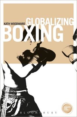 Globalizing Boxing -  Professor of Sociology Kath Woodward