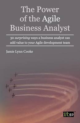 Power of the Agile Business Analyst -  Jamie Lynn Cooke