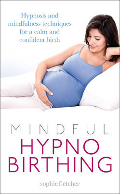 Mindful Hypnobirthing -  Sophie Fletcher