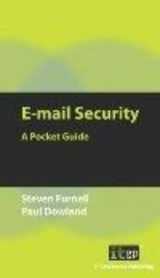 E-mail Security -  Paul Dowland,  Steve Furnell