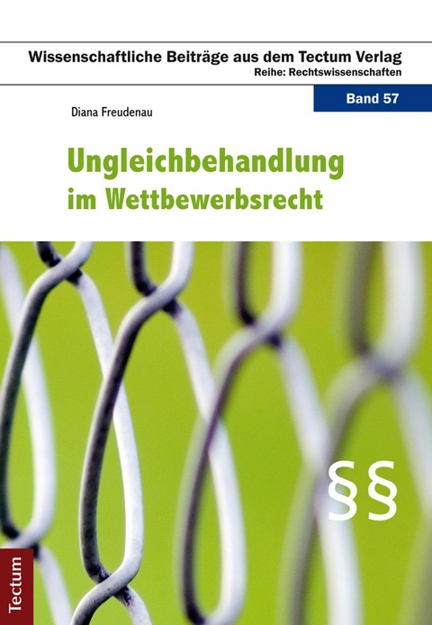 Ungleichbehandlung im Wettbewerbsrecht - Diana Freudenau