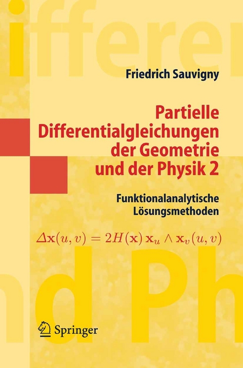 Partielle Differentialgleichungen der Geometrie und der Physik 2 -  Friedrich Sauvigny