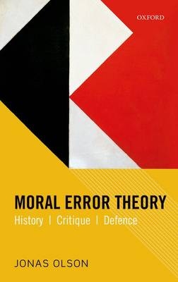 Moral Error Theory -  Jonas Olson