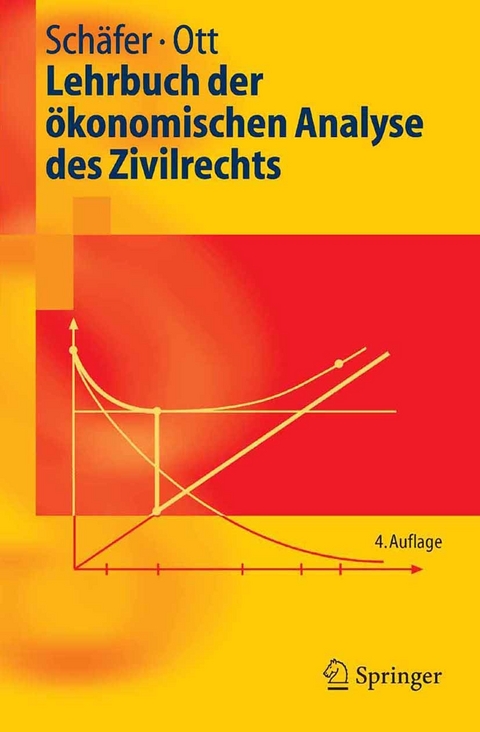 Lehrbuch der ökonomischen Analyse des Zivilrechts -  Hans-Bernd Schäfer,  Claus Ott