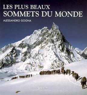 Les plus beaux sommets du monde - Alessandro Gogna