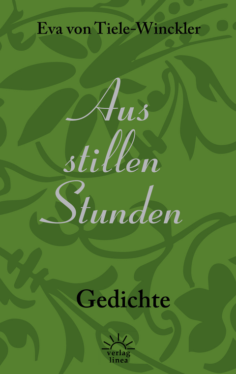 Aus stillen Stunden - Eva von Tiele-Winckler