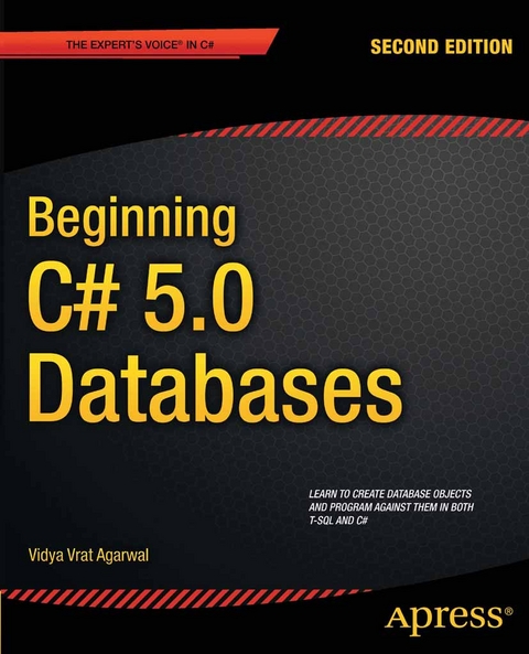 Beginning C# 5.0 Databases - Vidya Vrat Agarwal