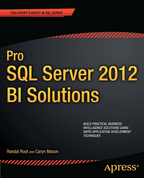 Pro SQL Server 2012 BI Solutions - Randal Root, Caryn Mason