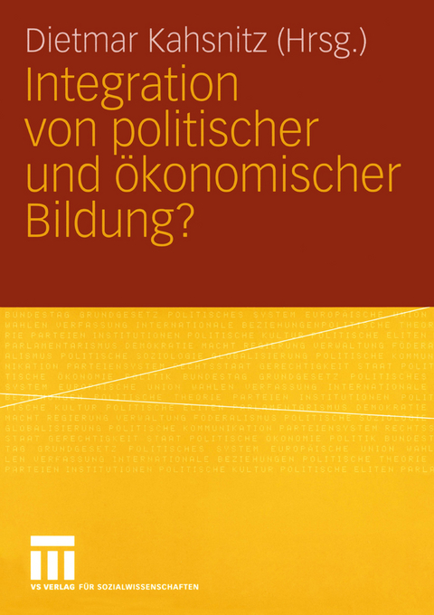 Integration von politischer und Ökonomischer Bildung? - 