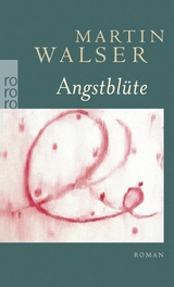 Angstblüte -  Martin Walser