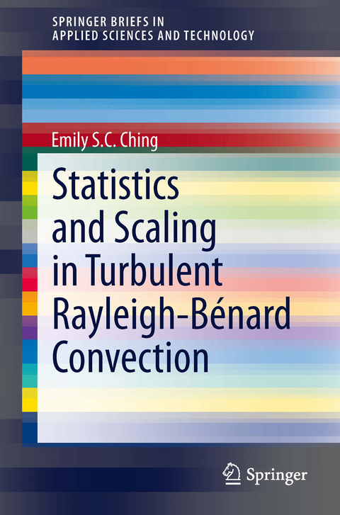 Statistics and Scaling in Turbulent Rayleigh-Bénard Convection - Emily S.C. Ching