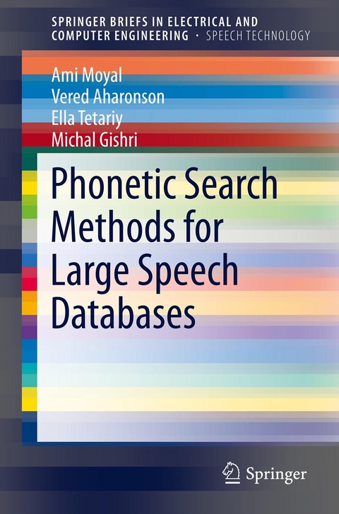 Phonetic Search Methods for Large Speech Databases -  Vered Aharonson,  Michal Gishri,  Ami Moyal,  Ella Tetariy