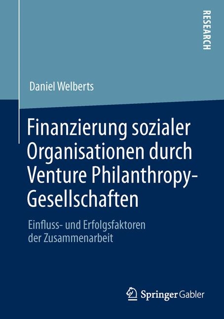 Finanzierung sozialer Organisationen durch Venture Philanthropy-Gesellschaften - Daniel Welberts