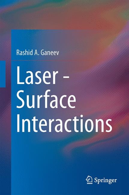 Laser - Surface Interactions - Rashid A. Ganeev