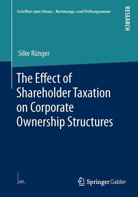 The Effect of Shareholder Taxation on Corporate Ownership Structures - Silke Rünger