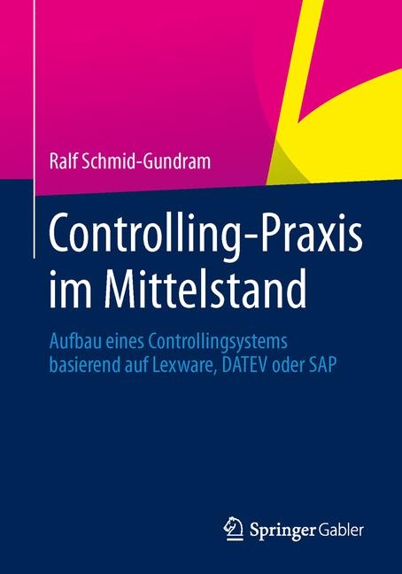 Controlling-Praxis im Mittelstand - Ralf Schmid-Gundram