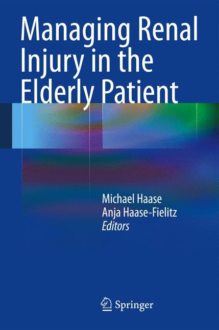 Managing Renal Injury in the Elderly Patient - 