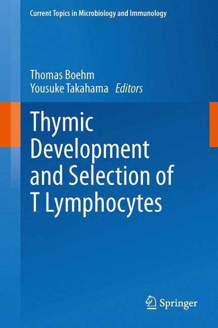 Thymic Development and Selection of T Lymphocytes - 