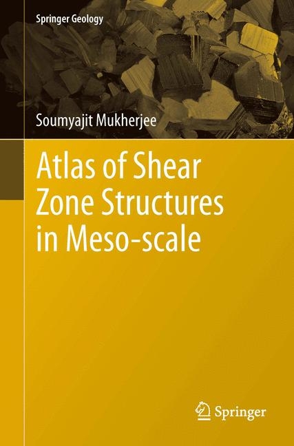 Atlas of Shear Zone Structures in Meso-scale - Soumyajit Mukherjee