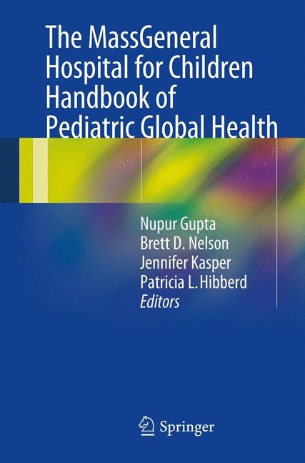 The MassGeneral Hospital for Children Handbook of Pediatric Global Health - 