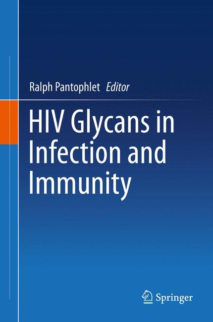 HIV Glycans in Infection and Immunity - 