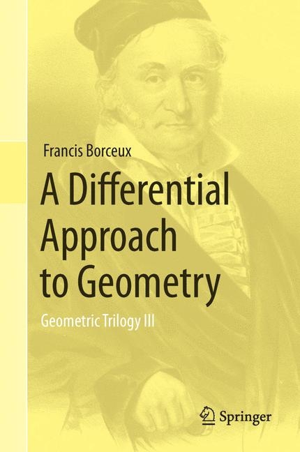 A Differential Approach to Geometry - Francis Borceux