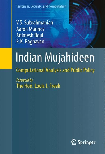 Indian Mujahideen - V.S. Subrahmanian, Aaron Mannes, Animesh Roul, R.K. Raghavan