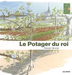 Le potager du roi - Vincent Brunot