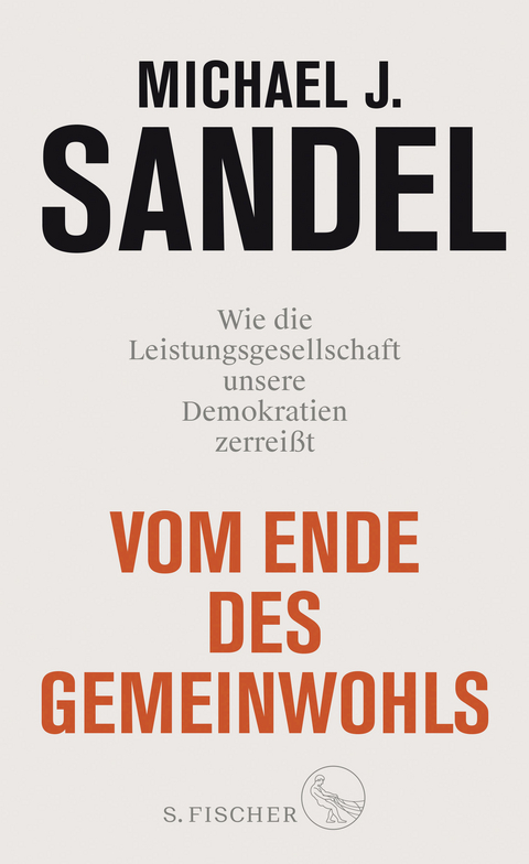 Vom Ende des Gemeinwohls - Michael J. Sandel