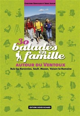 30 balades en famille autour du Ventoux - Serge Jaulin, Christine Grouiller