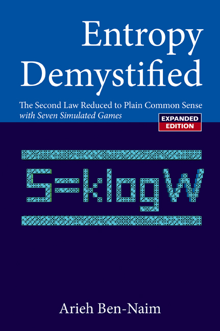 Entropy Demystified: The Second Law Reduced To Plain Common Sense (Revised Edition) -  Ben-naim Arieh Ben-naim