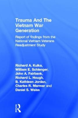 Trauma And The Vietnam War Generation -  Richard A. Kulka