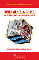 Fundamentals of MRI - Leeds Elizabeth (Elizabeth Berry Ltd  UK) Berry, School of Computing Andrew J. (University of Leeds  Leeds  UK) Bulpitt